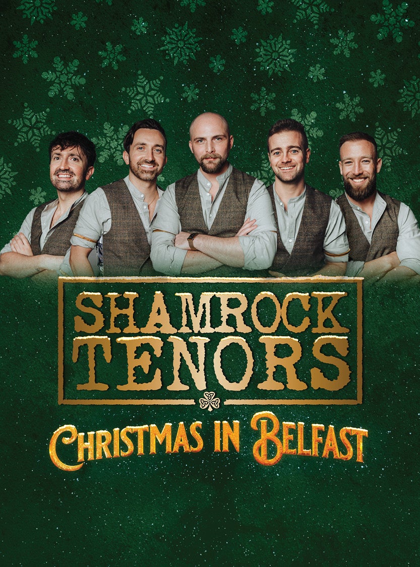 More Info for Shamrock Tenors - Christmas in Belfast