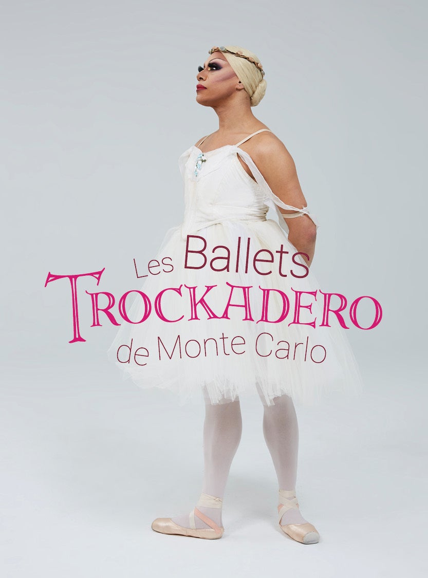 More Info for Les Ballets Trockadero de Monte Carlo