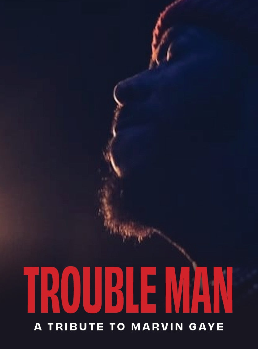 More Info for Trouble Man: A Tribute to Marvin Gaye