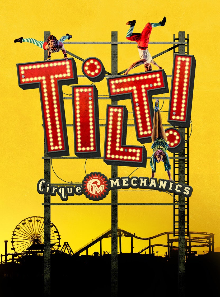 More Info for Cirque Mechanics - TILT!